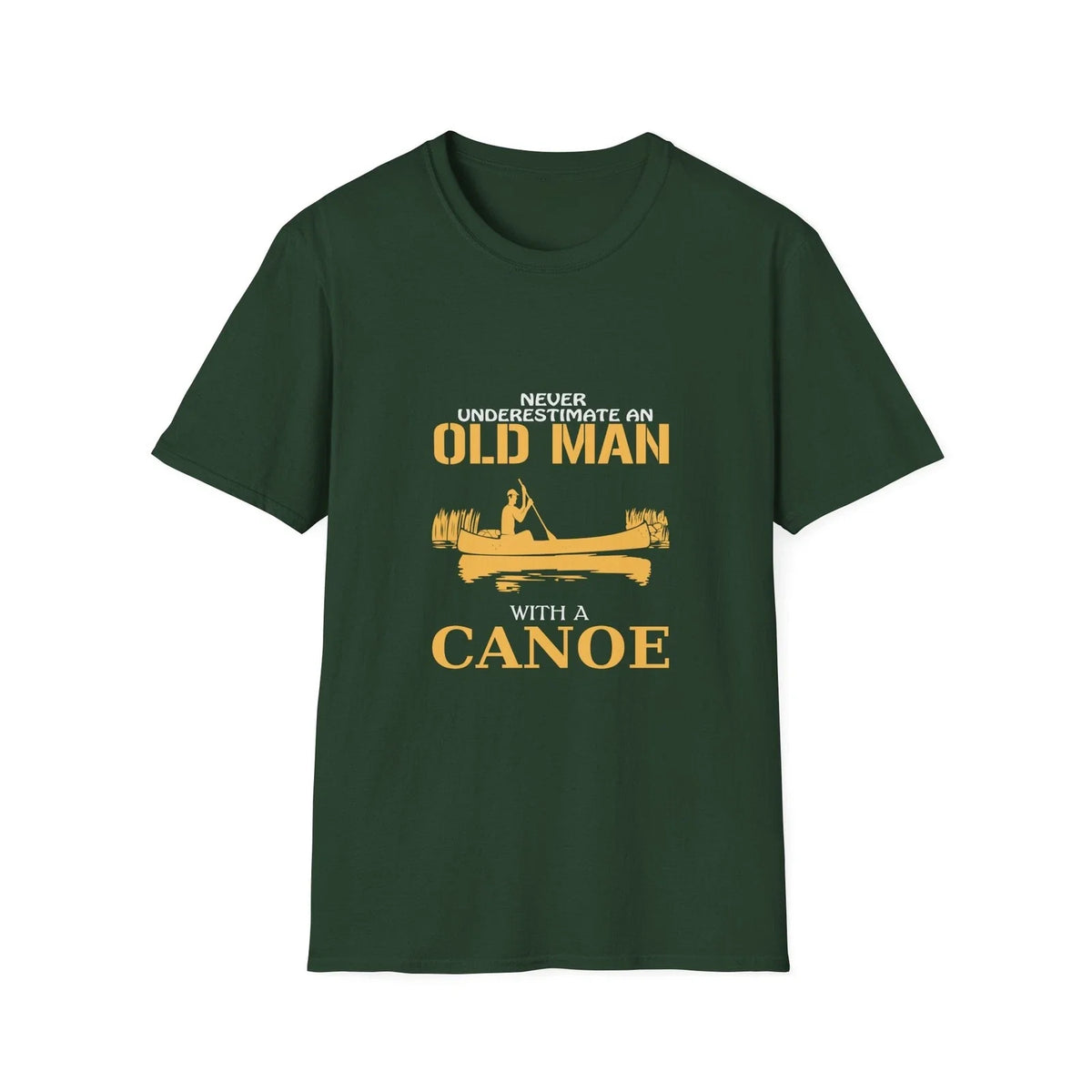 Never Underestimate an Old Man with a Canoe T-Shirt | Canoeing | Dad Gift
