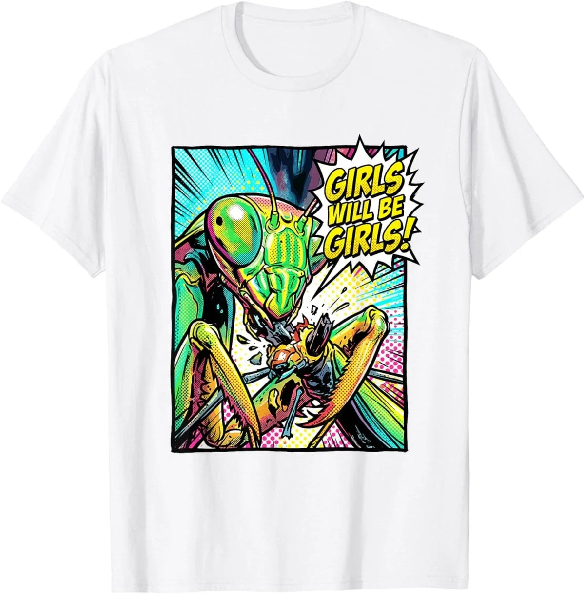 Girls Will Be Girls Pop Art Praying Mantis Bold Feminist T-Shirt