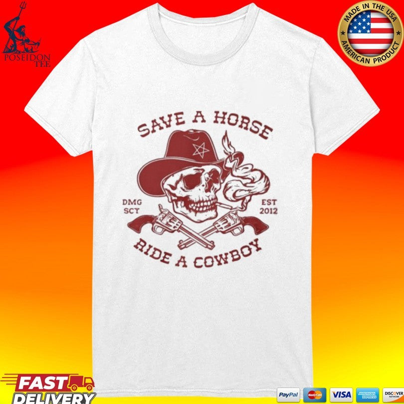 Save A Horse Ride A Cowboy Est 2012 T-shirt