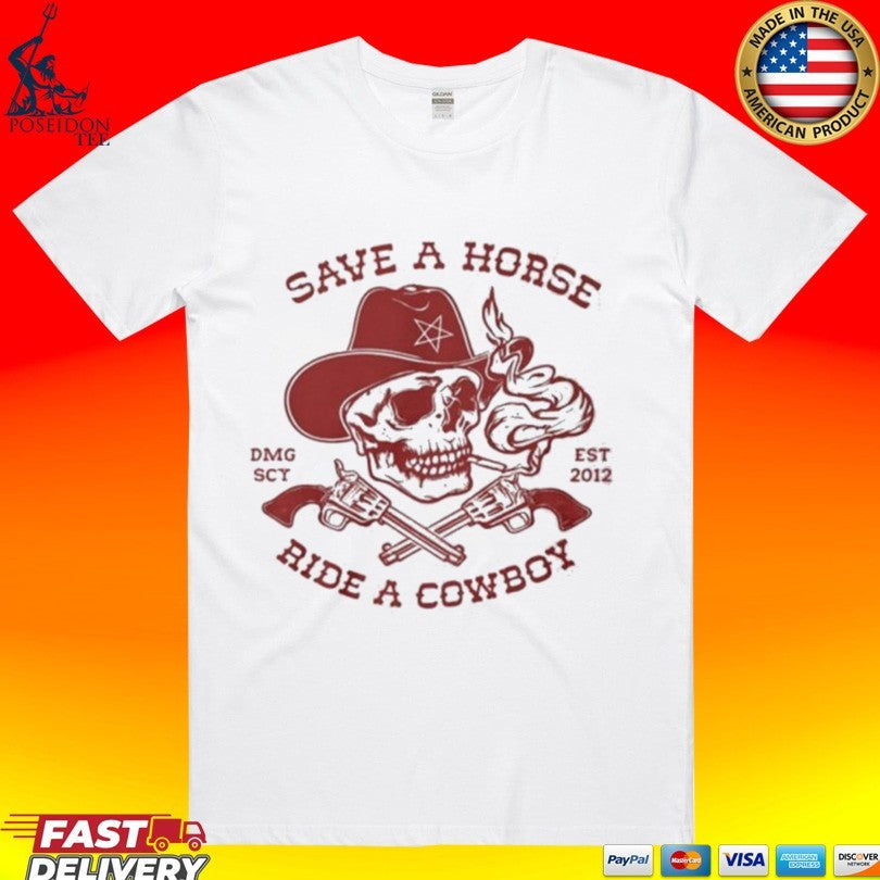 Save A Horse Ride A Cowboy Est 2012 T-shirt