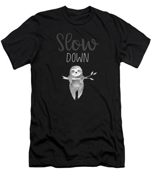 Slow Down Sloth T-Shirt