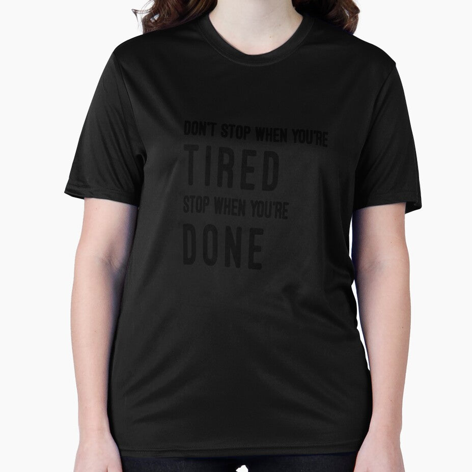 Dont Stope When You're Tired, Stop When You're Done by madtoyman