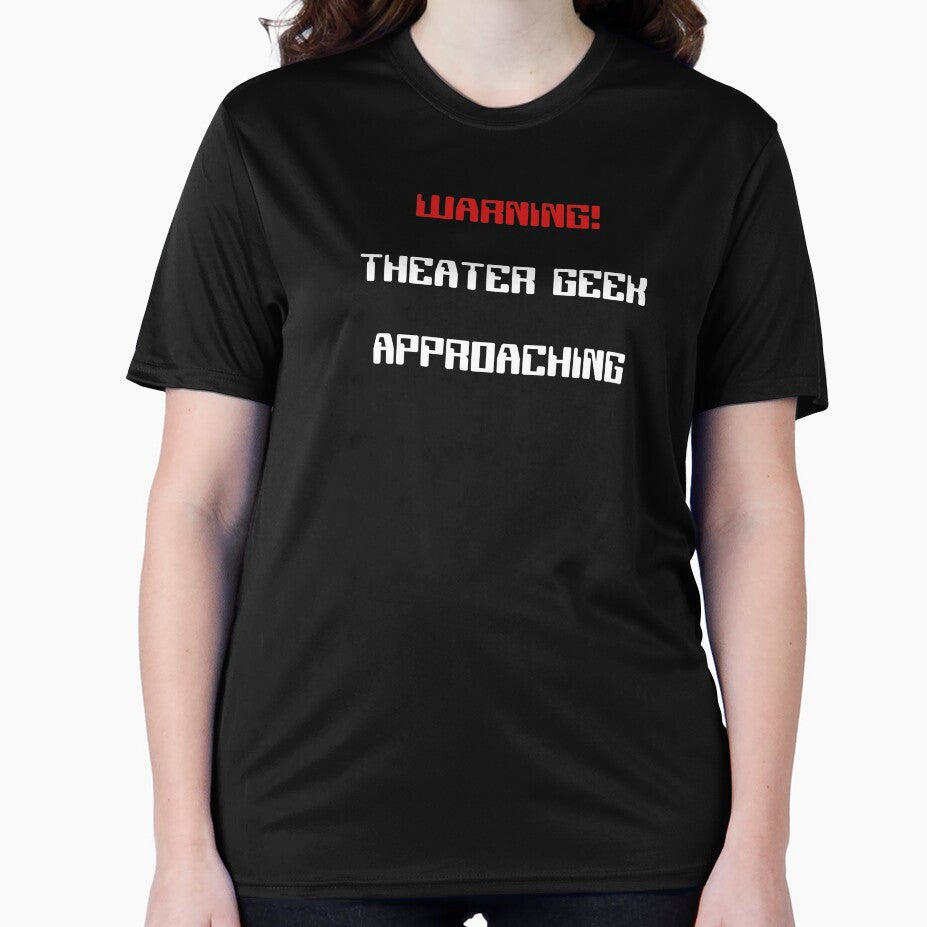 Funny Theater Geek Approaching Warning by Stageystuff