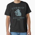 So Do You Have a Cat? That's My Only Conversation Starter Funny Gift by wtfbba
