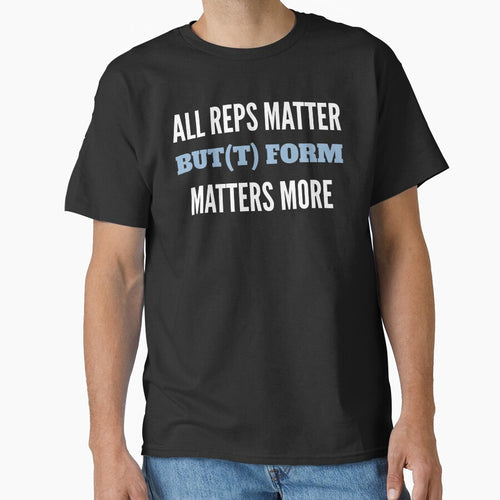 All Reps Matter But(t) Form Matters More - Blue/White Design by geeksta
