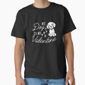 My Dog Is My Valentine, Dog Lover by saloui
