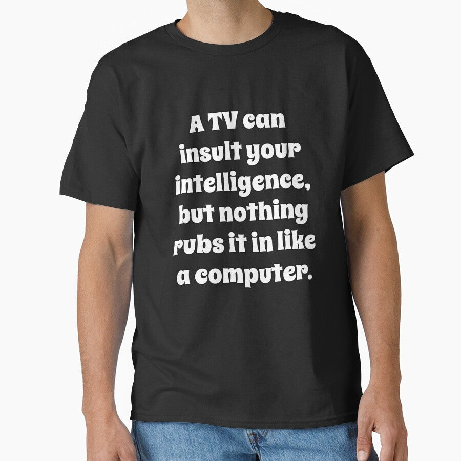 Funny Sarcastic Humor A TV Can Insult Your Intelligence by fantasticdesign