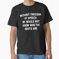 Without Freedom Of Speech Funny Quote Design by margamPagenberg