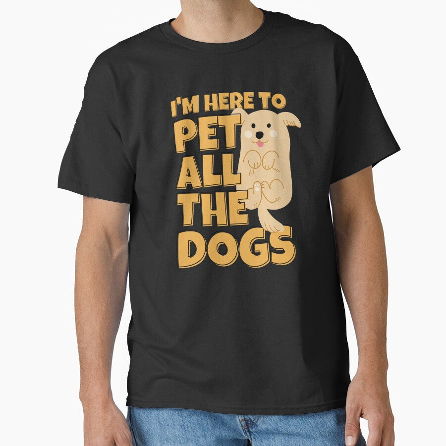 I'm Here To Pet All The Dogs Cute Dog Lover by ricricswert