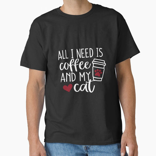 All i Need Is Coffee And My Cat by TeesLina