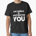 The world is waiting for you - Motivation quote by saikonomichi