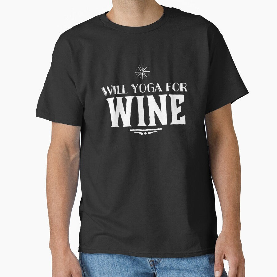 Will Yoga For Wine by RiseandShineTee