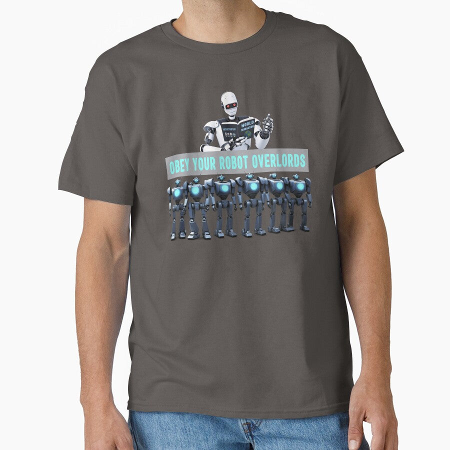 Obey Your Robot Overlords by 3Brew-Designs