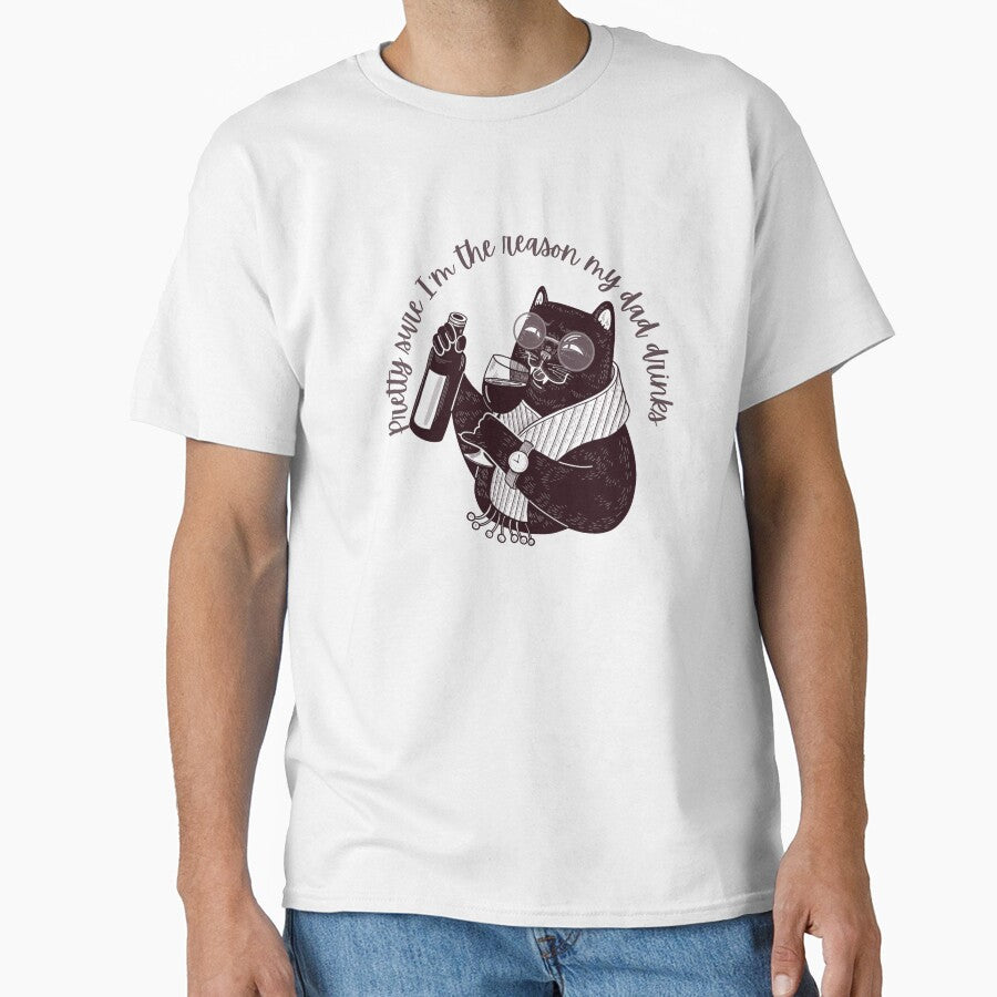 I'm the Reason My Dad Drinks - Cat Wine - Relative Humor - Family Funny by AncestralEchoes