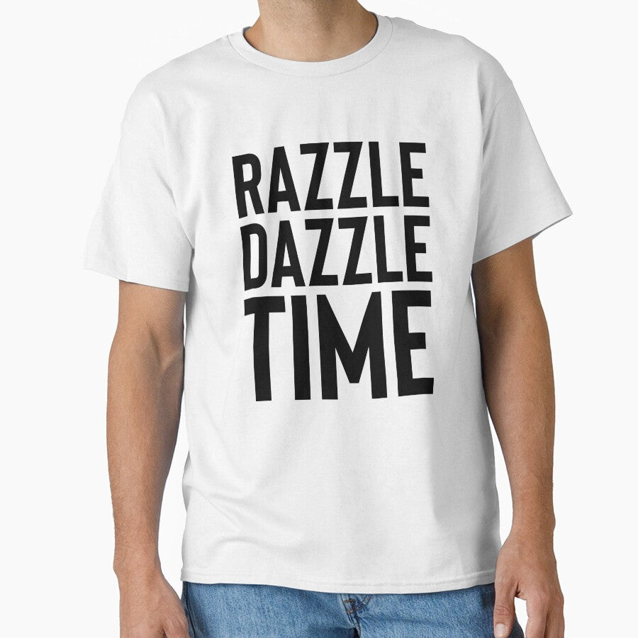 Razzle Dazzle Time ~ Motivation Mantra Inspiration by StrangeStreet