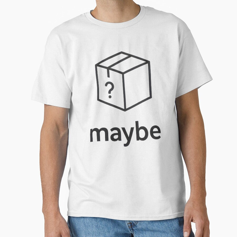 Schrodinger Box Maybe Quantum Humor by Retr0Tshirts