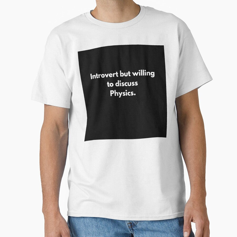 Introvert but willing to discuss physics by Johnquoteart