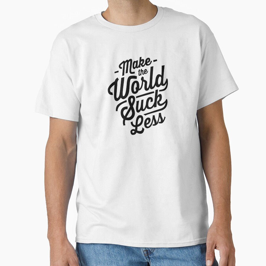 World Suck Less by ThePrintees