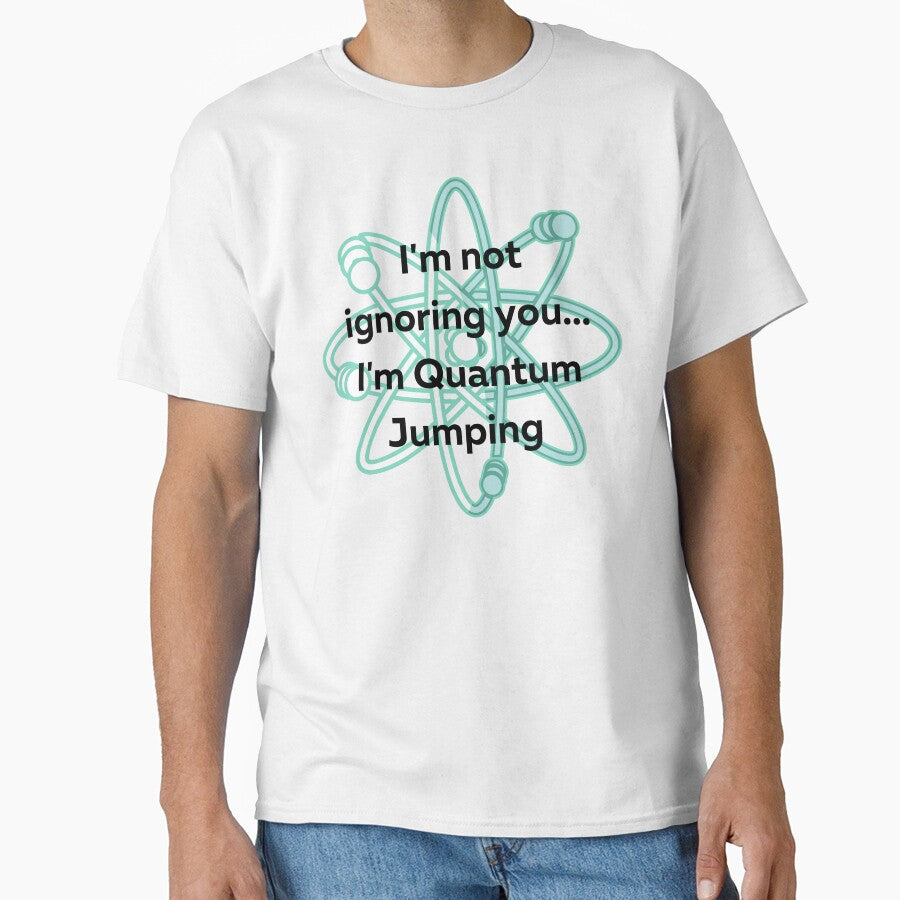 I'm not ignoring you, I'm Quantum Jumping by ZenNerd
