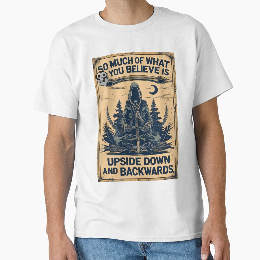 So much of what you believe is upside down and backwards." by whatthefoxsays