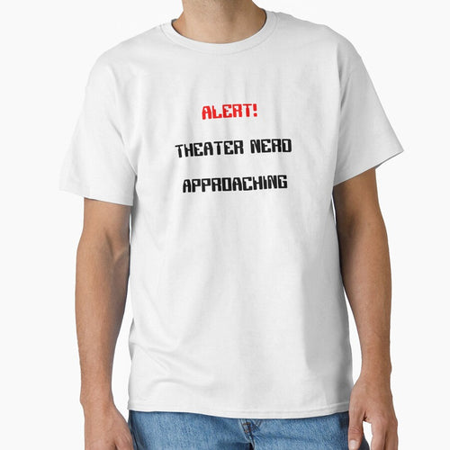 Alert! Theater Nerd Approaching Gift by Stageystuff