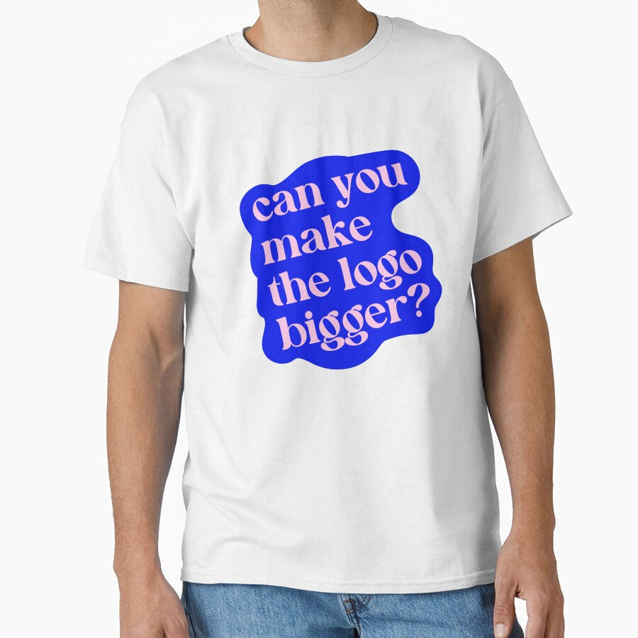 Can You Make The Logo Bigger? by krstyd