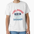 I feel Proud to be floral designer retro by bumperapparels