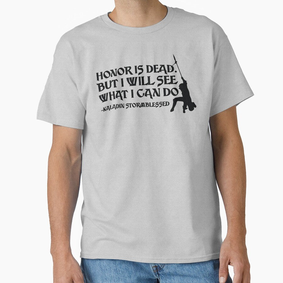 Honor Is Dead But I Will See What I Can Do by kjanedesigns