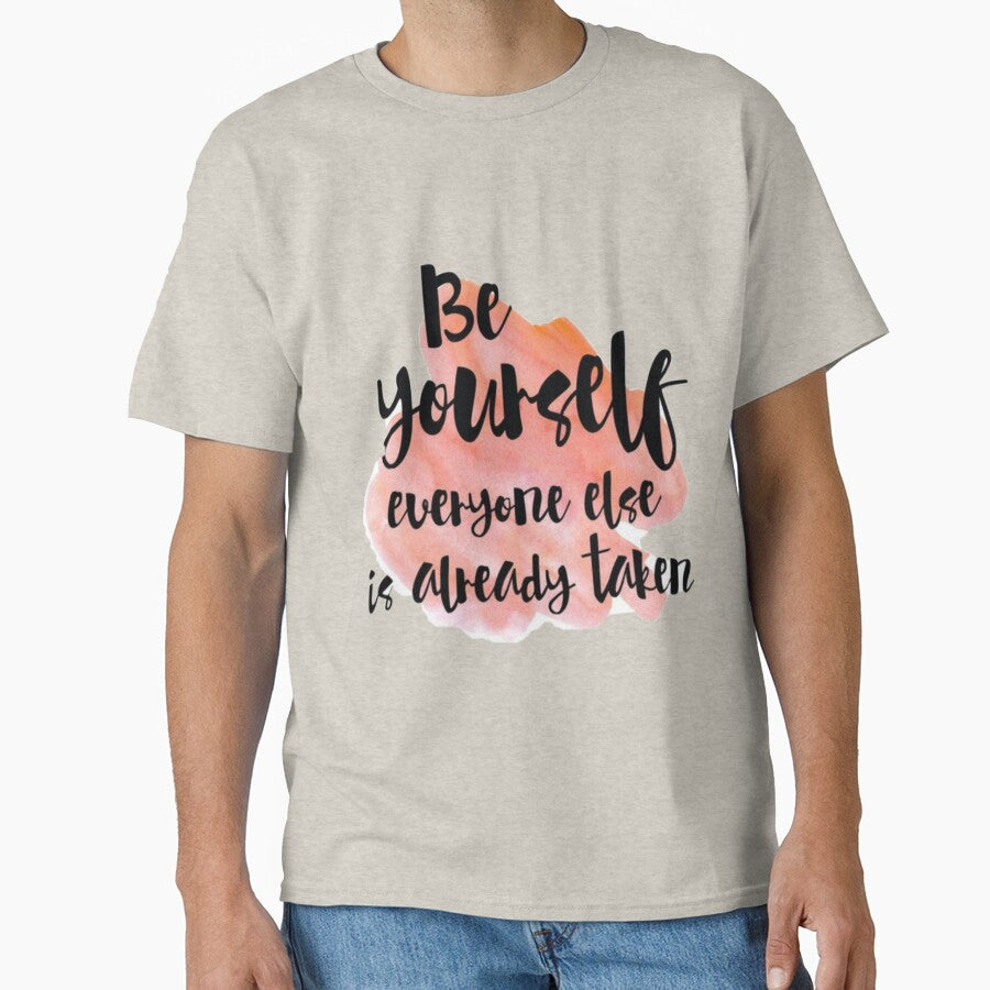 Be yourself everyone else is already taken by sreckov-desig