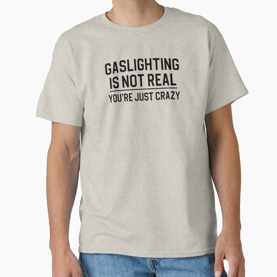 Funny Gaslighting Quote Gift Gaslighting Is Not Real by kmcollectible