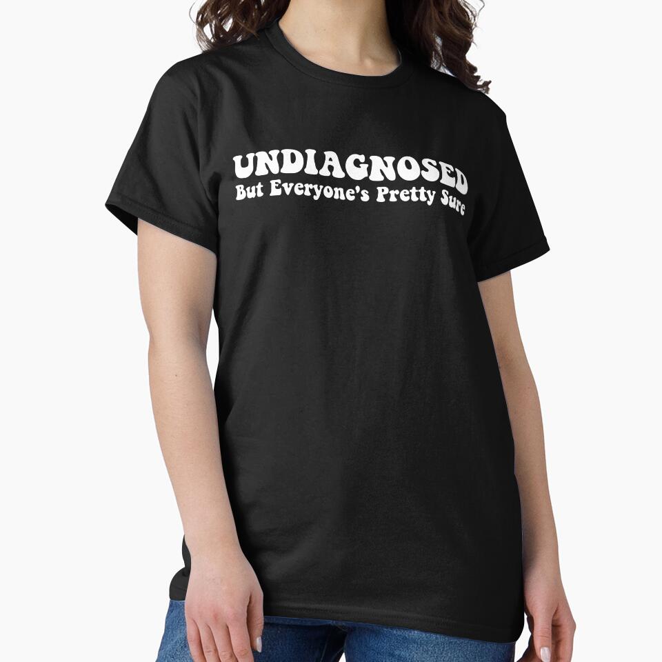 Undiagnosed but everyone's pretty sure by xfortvnatx