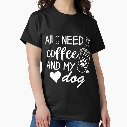 All i need is coffee and my dog design by Harrytran1507