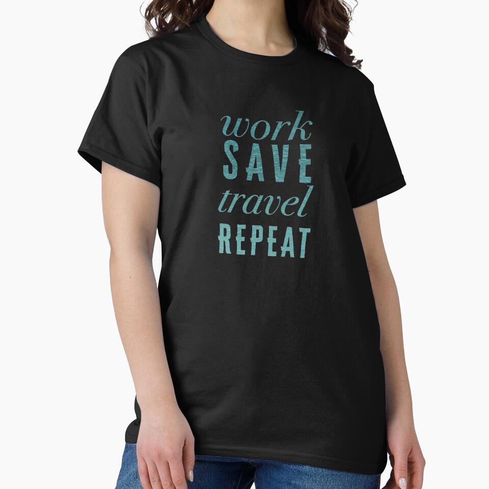 Work, Save, Travel, Repeat by madtoyman
