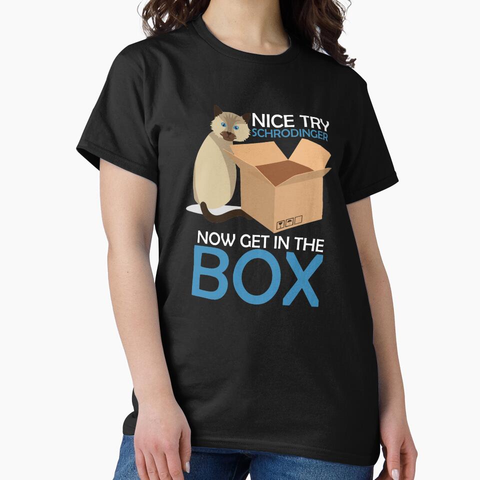 Nice Try Schrodinger Cat Quantum Physics nerd geek gift by hadleydesigns