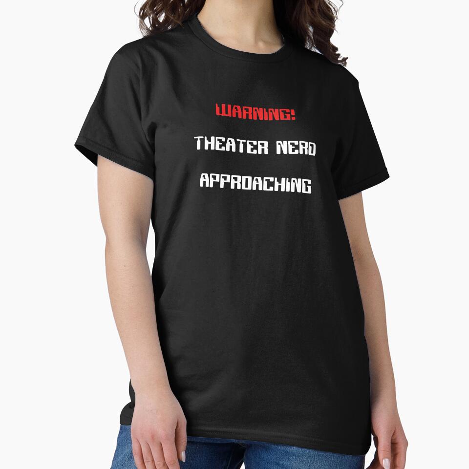 Funny Theater Nerd Approaching Warning by Stageystuff