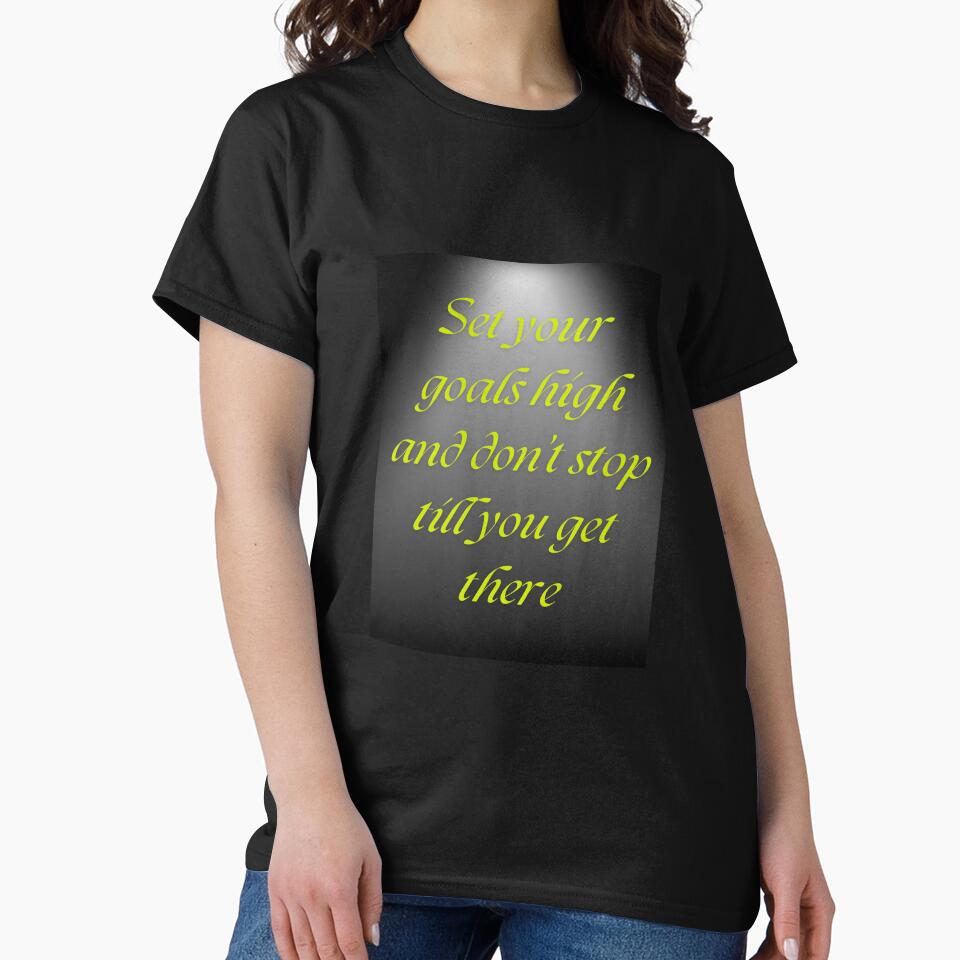 Set your goals high and don’t stop till you get there by DIDI-design