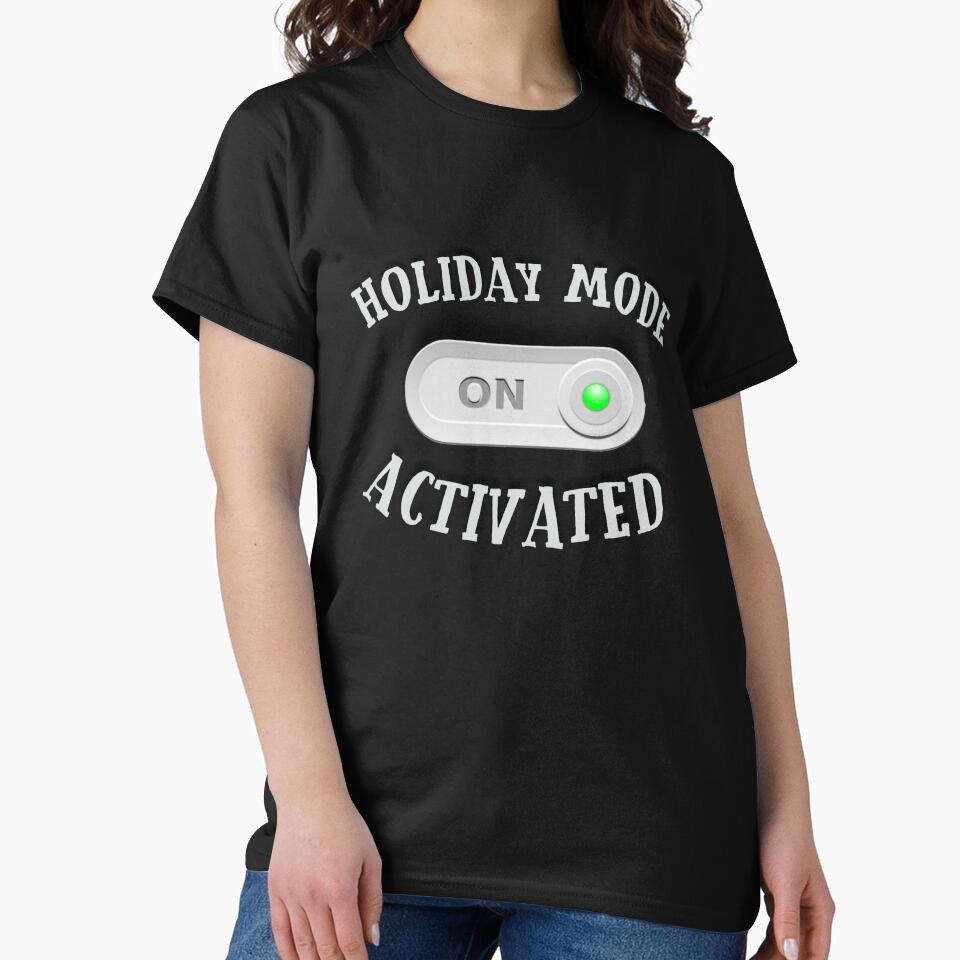 Holiday Mode activated - Funny Holiday - Travel and Trip by Reda678