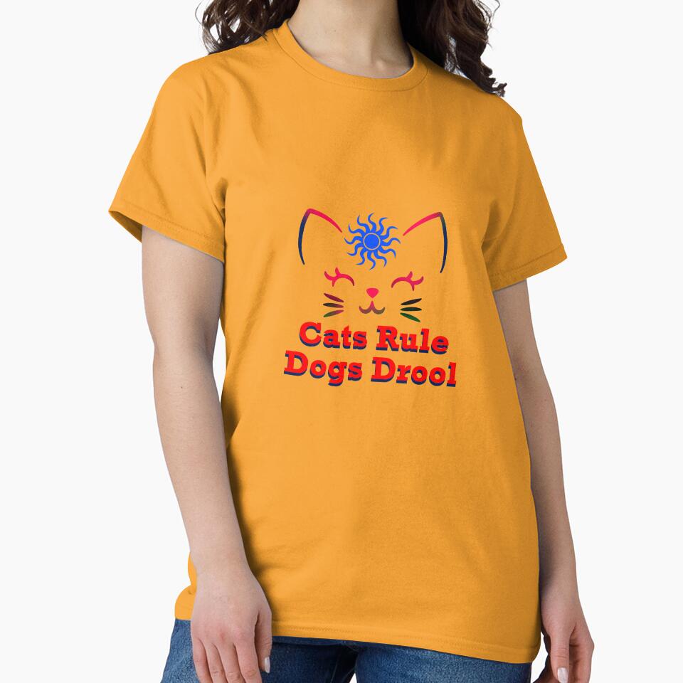 Cats Rule, Dogs Drool by rayagraphics