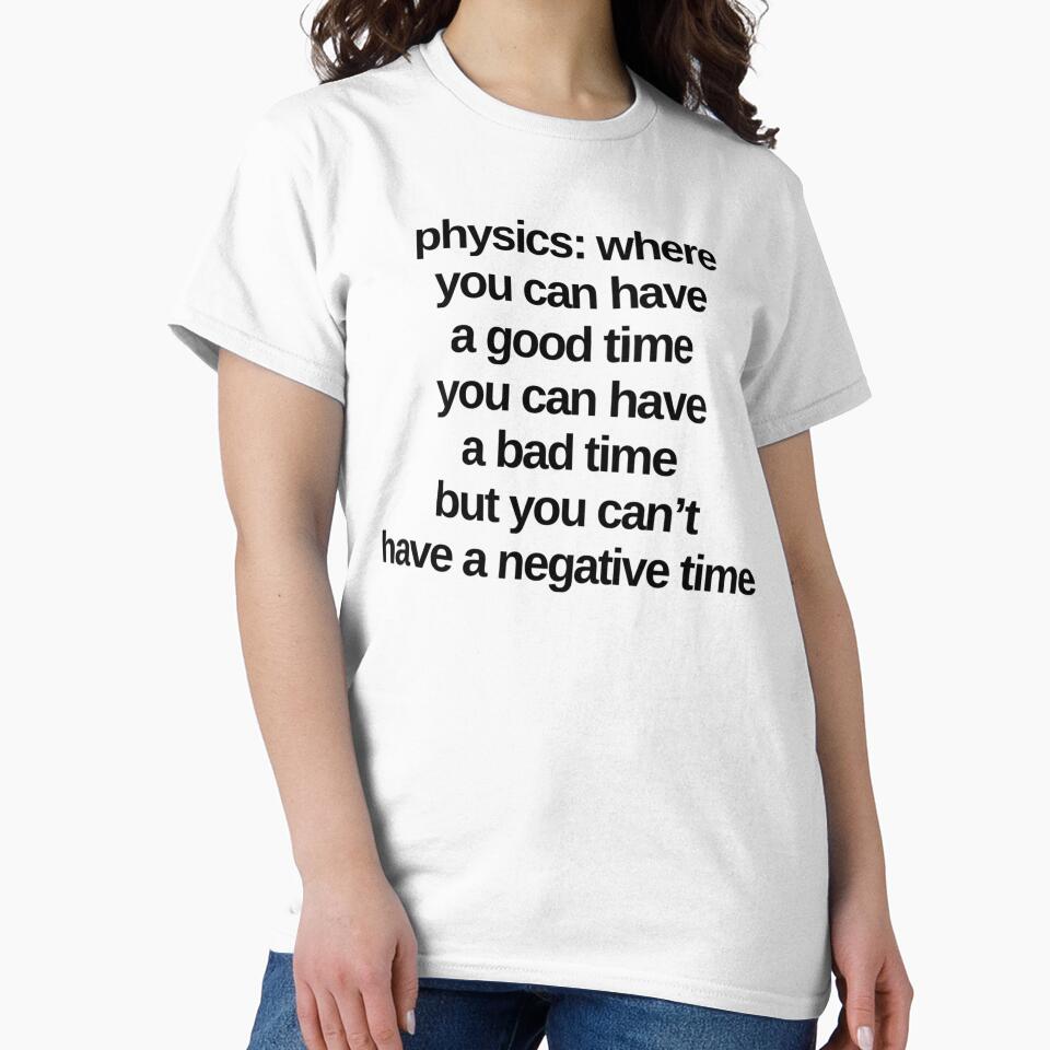 Funny Physics Saying About Time by Katherine Winner