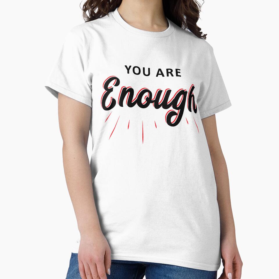 Short Motivational Quote - You Are Enough by motivationaltee
