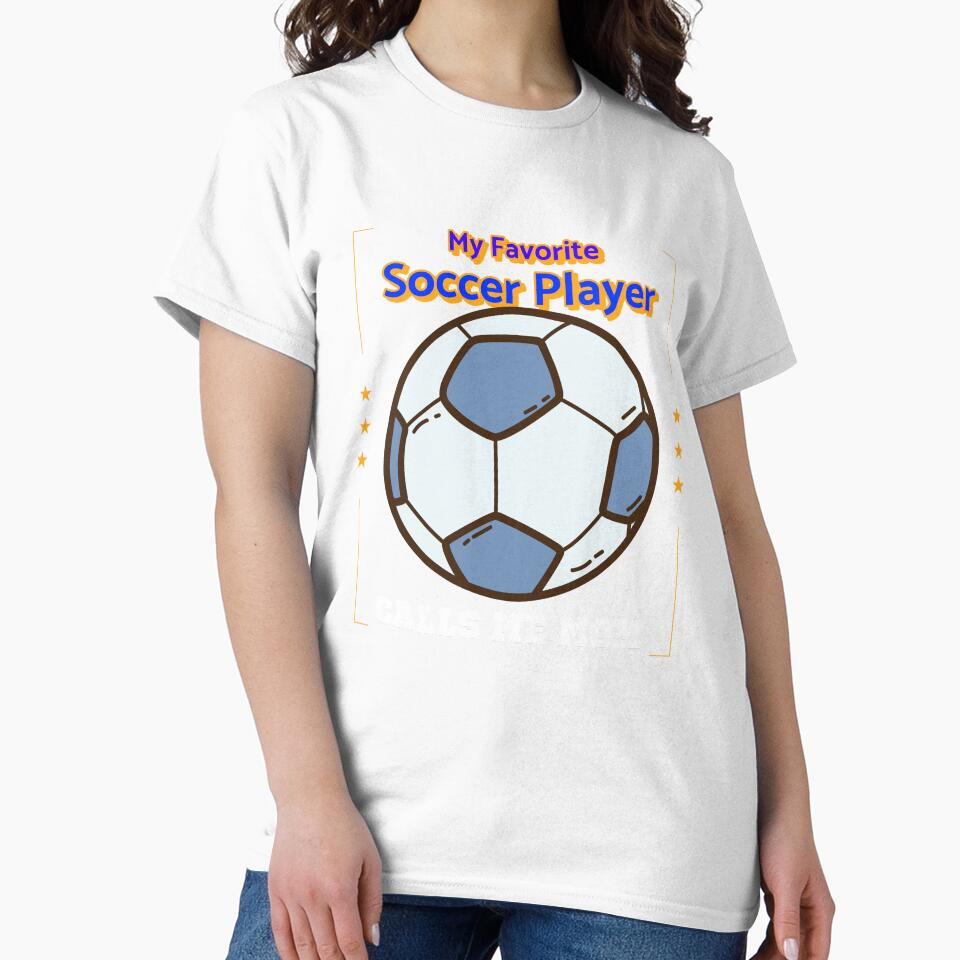 My Favorite Soccer Player Calls Me Mom by Farmon52nd