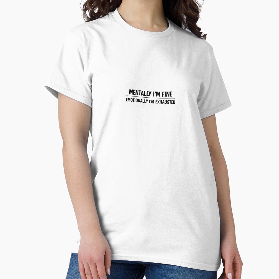 Mentally I’m Fine, Emotionally I’m Exhausted – Minimal Quote Design by Byarasstudio