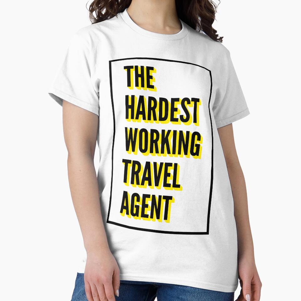 The Hardest Working Travel agent Quote For The Best Travel agent At Work by SVPOD