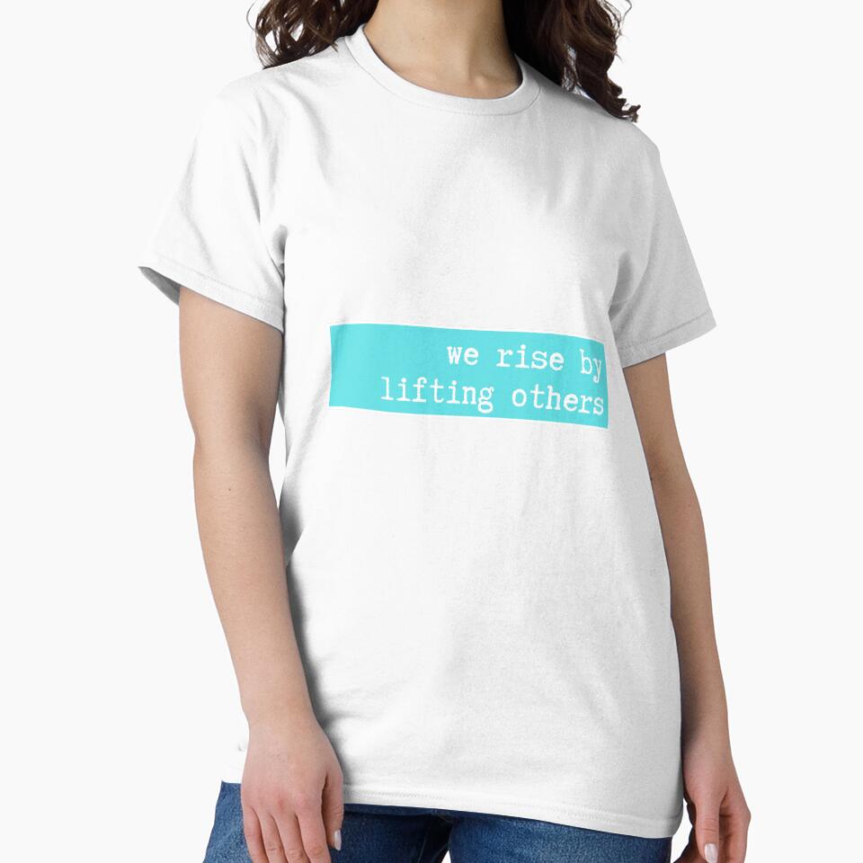 we rise by lifting others by CharmStudio
