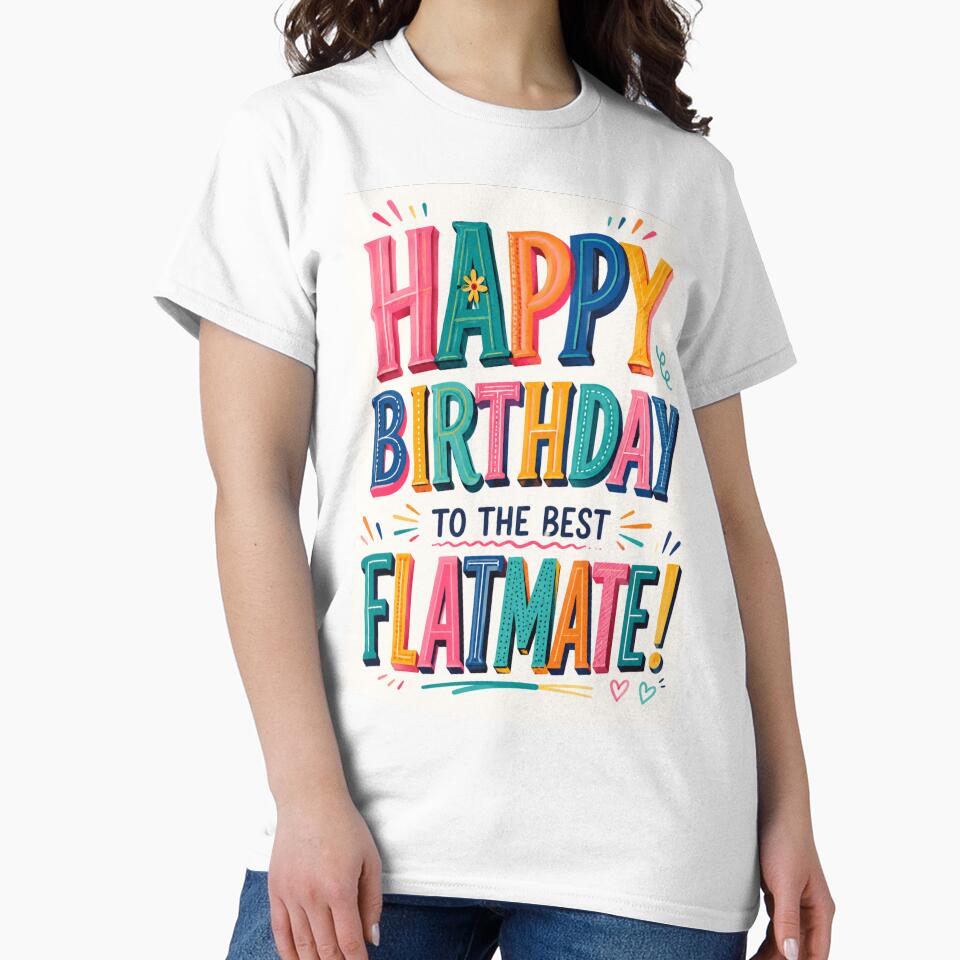 Happy Birthday To The Best Flatmate Colorful Typography by Places On Earth