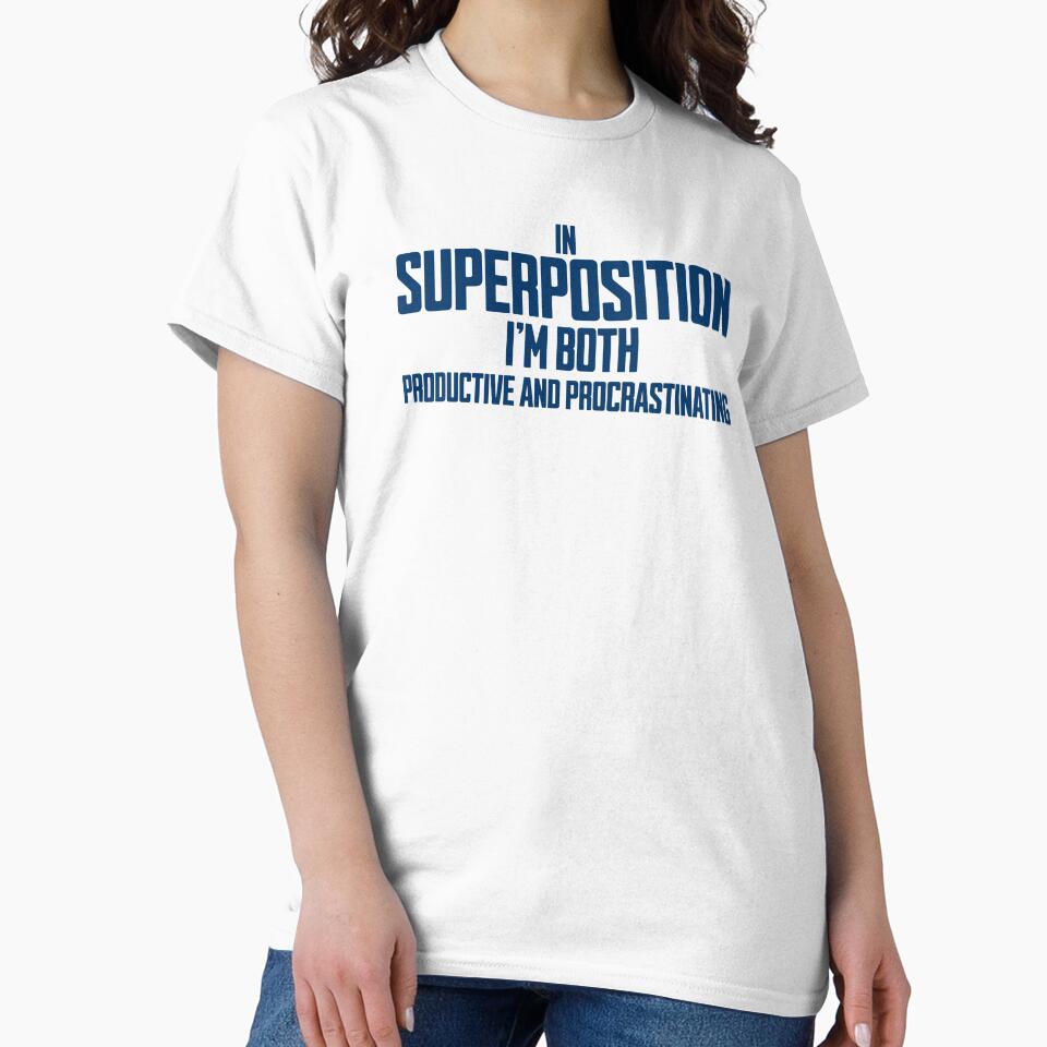 Superposition Productive And Procrastinating Quote by Dago345