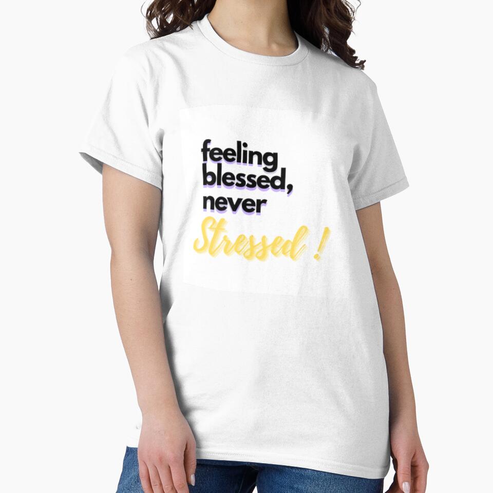 MINIMALIST TEXT-feeling blessed never stressed by YOJHaven