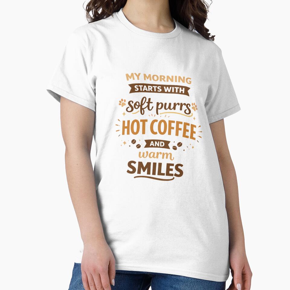 My Morning Starts with Soft Purrs and Hot Coffee – Cute Cat Lover Quote by Mindworx21