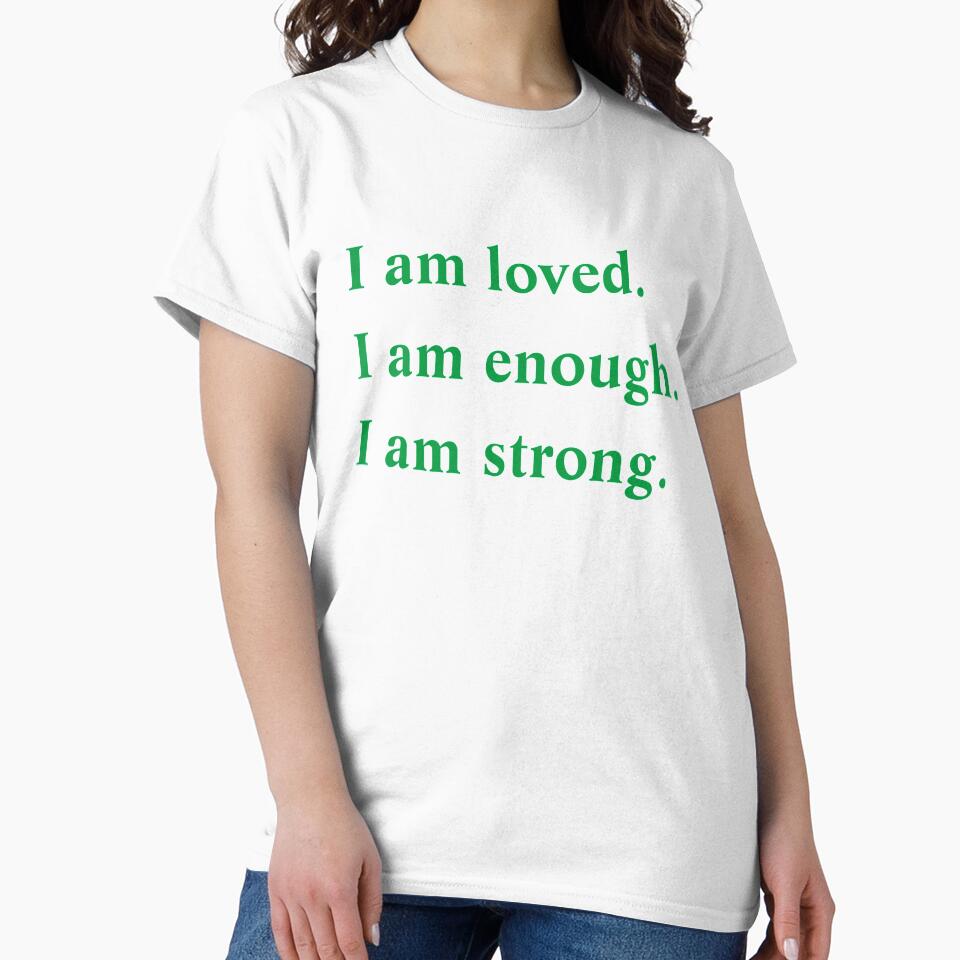 I Am Loved I Am Enough I Am Strong by SUYEONJUNG