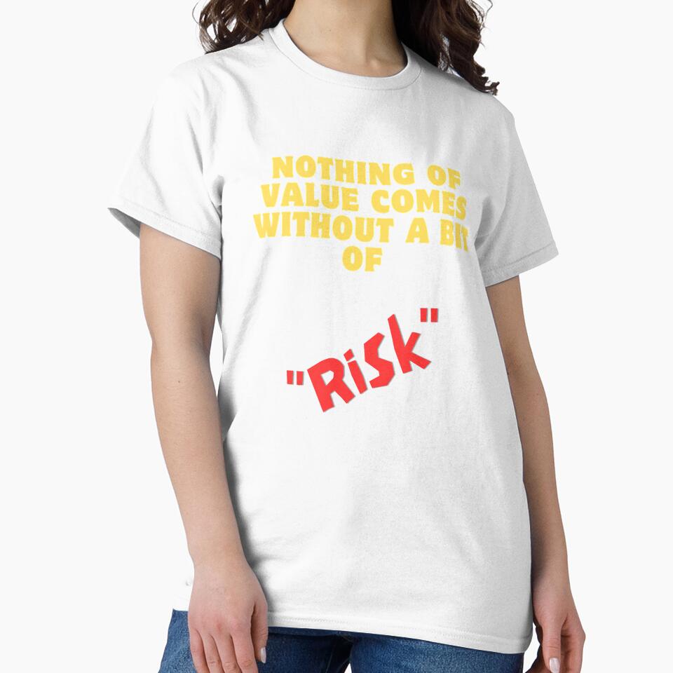 Nothing Of Value Comes Without A Bit Of Risk - positive message for everyone by Creomix